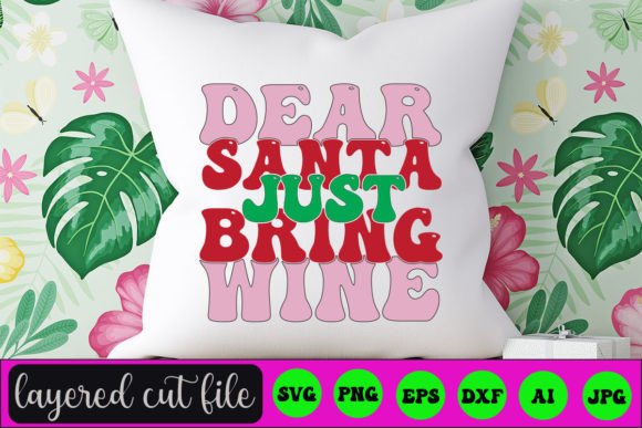 Dear Santa Just Bring Wine RETRO SVG