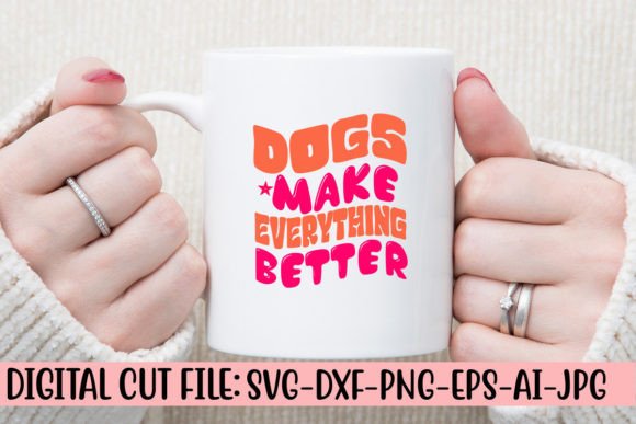 Dogs Make Everything Better Retro SVG