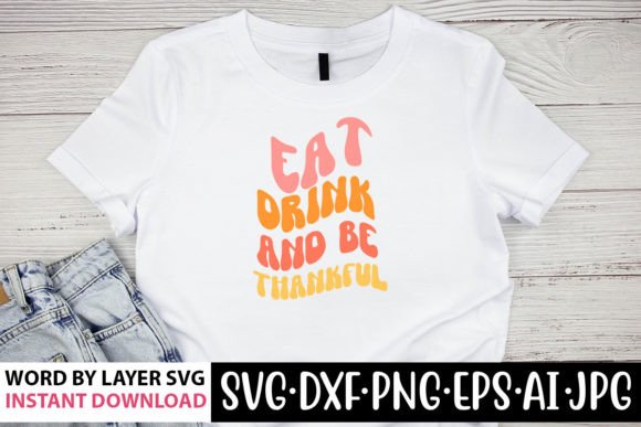 Eat Drink and Be Thankful Retro SVG