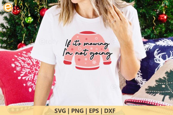 If It's Snowing I'm Not Going Retro Svg
