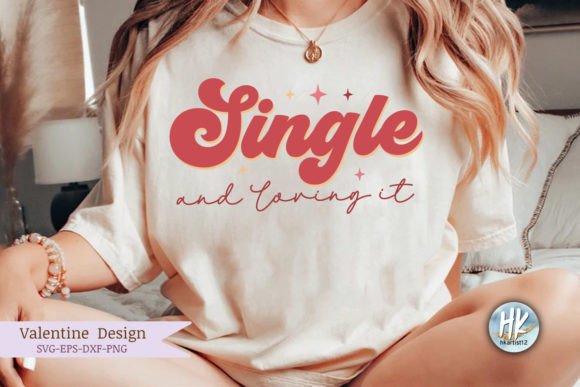Single and Loving It Retro SVG