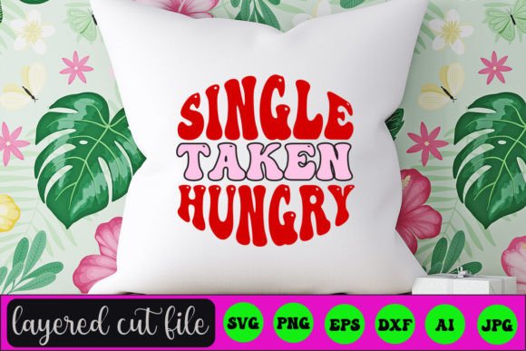 Single Taken Hungry RETRO SVG