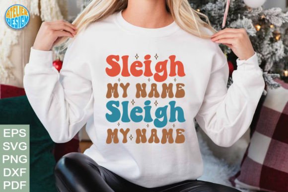 Sleigh My Name Sleigh My Name Retro Svg