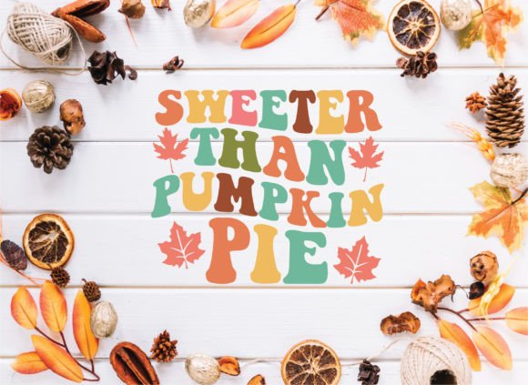 Sweeter Than Pumpkin Pie Retro Svg
