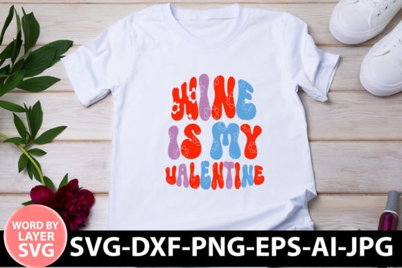Wine is My Valentine Retro SVG